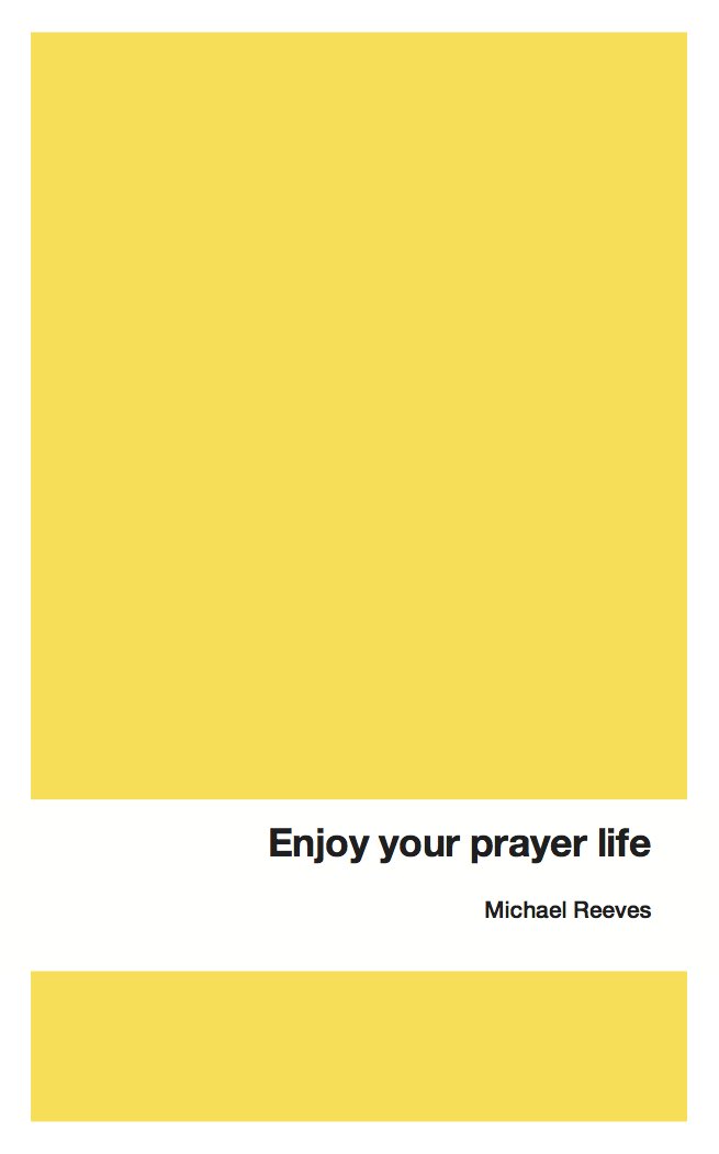 Enjoy your prayer life